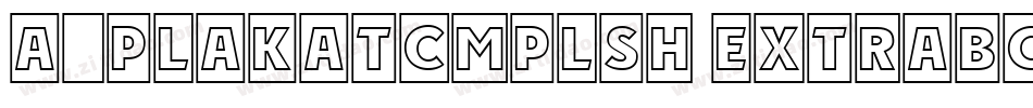 a_PlakatCmplSh ExtraBold字体转换